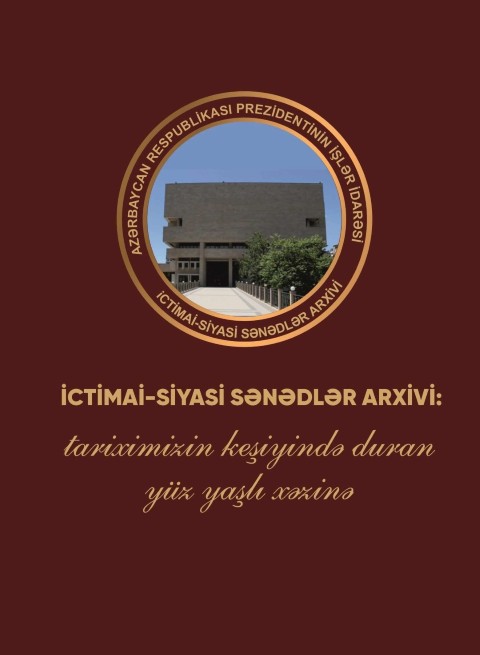 İctimai-Siyasi Sənədlər Arxivi: tariximizin keşiyində duran yüz yaşlı xəzinə. Azərbaycan Respublikası Prezidentinin İşlər İdarəsinin İctimai-Siyasi Sənədlər Arxivinin 100 illik yubileyinə həsr olunmuş məqalələr toplusu. – Bakı: Elm və təhsil, 2021. – 312 səh.